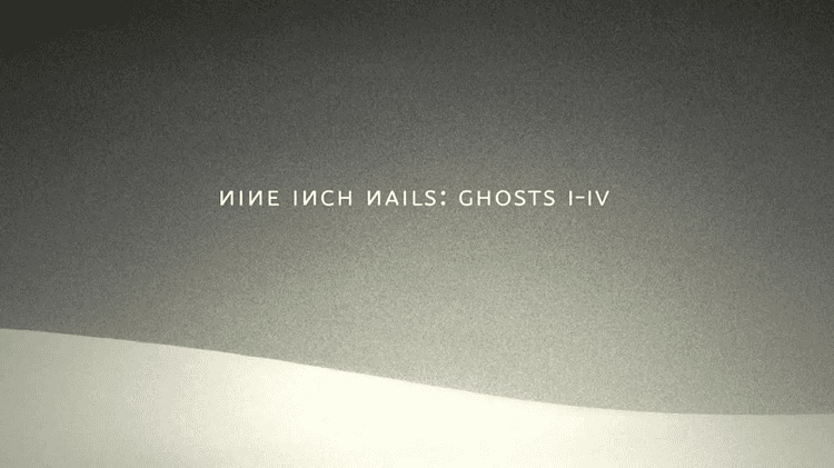 Nine Inch Nails Ghosts I-IV